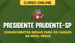Curso online Curso Prefeitura de Presidente Prudente-SP - Conhecimentos Gerais para os Cargos de Nível Médio - Nova Concursos