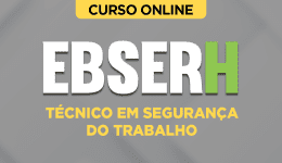 Curso online Curso EBSERH - Técnico em Segurança do Trabalho - Nova Concursos
