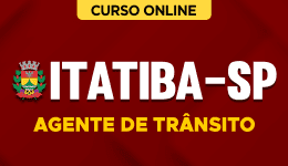Curso online Curso Prefeitura de Itatiba-SP - Agente de Trânsito - Nova Concursos