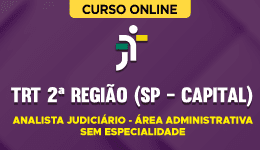 Curso online Curso TRT 2ª Região (SP - Capital) - Analista Judiciário - Área Administrativa - Sem Especialidade - Nova Concursos