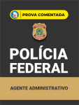 Produto Prova Comentada Polícia Federal - Agente Administrativo em PDF - Nova Concursos