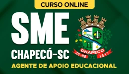 Curso online Curso SME - Chapecó - SC - Agente de Apoio Educacional - Nova Concursos