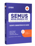 Apostila SEMUS Nova Iguaçu - Agente Comunitário de Saúde - Nova Concursos