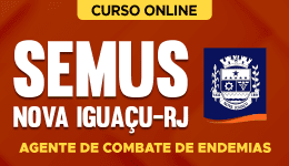 Curso online Curso SEMUS Nova Iguaçu-RJ - Agente de Combate de Endemias - Nova Concursos