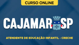Curso online Curso Prefeitura de Cajamar-SP - Atendente de Educação Infantil - Creche - Nova Concursos