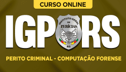 Curso online Curso IGP-RS - Perito Criminal - Computação Forense - Nova Concursos