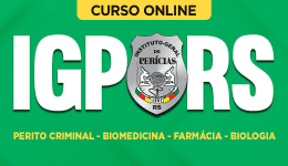 Curso online Curso IGP-RS - Perito Criminal - Biomedicina - Farmácia - Biologia - Nova Concursos