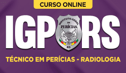 Curso online Curso IGP-RS - Técnico em Perícias - Radiologia - Nova Concursos