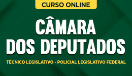 Curso online Curso Câmara dos Deputados - Técnico Legislativo - Policial Legislativo Federal - Nova Concursos