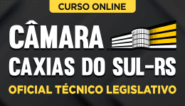 Capa do produto Curso Câmara de Caxias do Sul-RS - Oficial Técnico Legislativo