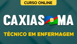 Curso online Curso Prefeitura de Caxias-MA - Técnico em Enfermagem - Nova Concursos
