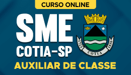 Curso online Curso SME Cotia - SP - Auxiliar de Classe - Nova Concursos