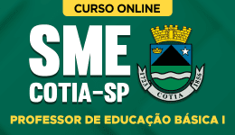 Curso online Curso SME Cotia - SP - Professor de Educação Básica I - Nova Concursos