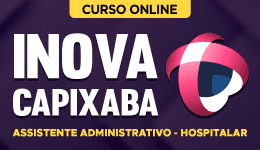 Curso online Curso iNOVA Capixaba - Assistente Administrativo - Hospitalar - Nova Concursos