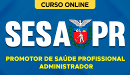 Curso online Curso SESA-PR 2026 - Promotor de Saúde Profissional - Administrador - Nova Concursos