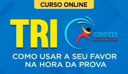 Curso online Como Usar o TRI a seu Favor na Prova do ENEM - Nova Concursos