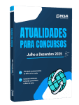 Produto Atualidades para Concursos - Julho a Dezembro de 2025 - Nova Concursos
