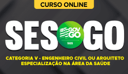 Curso online Curso SES-GO 2026 - Categoria V - Engenheiro Civil ou Arquiteto - Especialização na Área da Saúde - Nova Concursos