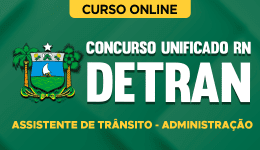 Curso online Curso Concurso Unificado RN 2026 - DETRAN - Assistente de Trânsito - Administração - Nova Concursos