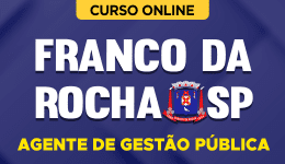 Curso online Curso Prefeitura de Franco da Rocha - SP 2026 - Agente de Gestão Pública - Nova Concursos