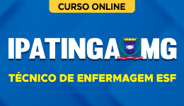 Curso online Curso Prefeitura de Ipatinga-MG 2026 - Técnico de Enfermagem ESF - Nova Concursos