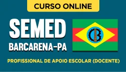 Curso online Curso SEMED Barcarena-PA 2026 - Profissional de Apoio Escolar (Docente) - Nova Concursos
