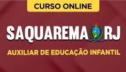Curso online Curso Prefeitura de Saquarema - RJ 2026 - Auxiliar de Educação Infantil - Nova Concursos
