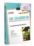 Apostila SME Salvador-BA 2026 - Coordenador Pedagógico I - 40h - Nova Concursos