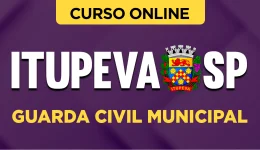 Curso online Curso Prefeitura Itupeva - SP 2026 - Guarda Civil Municipal - Nova Concursos