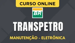 Curso online Curso Transpetro - Manutenção - Eletrônica - Nova Concursos