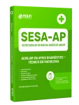 Apostila SESA-AP 2026 - Auxiliar em Apoio Diagnóstico - Técnico em Radiologia - Nova Concursos