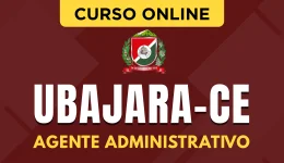 Curso online Curso Prefeitura de Ubajara - CE - Agente Administrativo - Nova Concursos