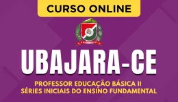 Curso online Curso Prefeitura de Ubajara - CE 2026 - Professor Educação Básica II - Séries Iniciais do Ensino Fundamental - Nova Concursos