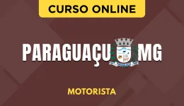 Curso online Curso Prefeitura de Paraguaçu - MG 2026 - Motorista - Nova Concursos